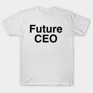 Future CEO T-Shirt